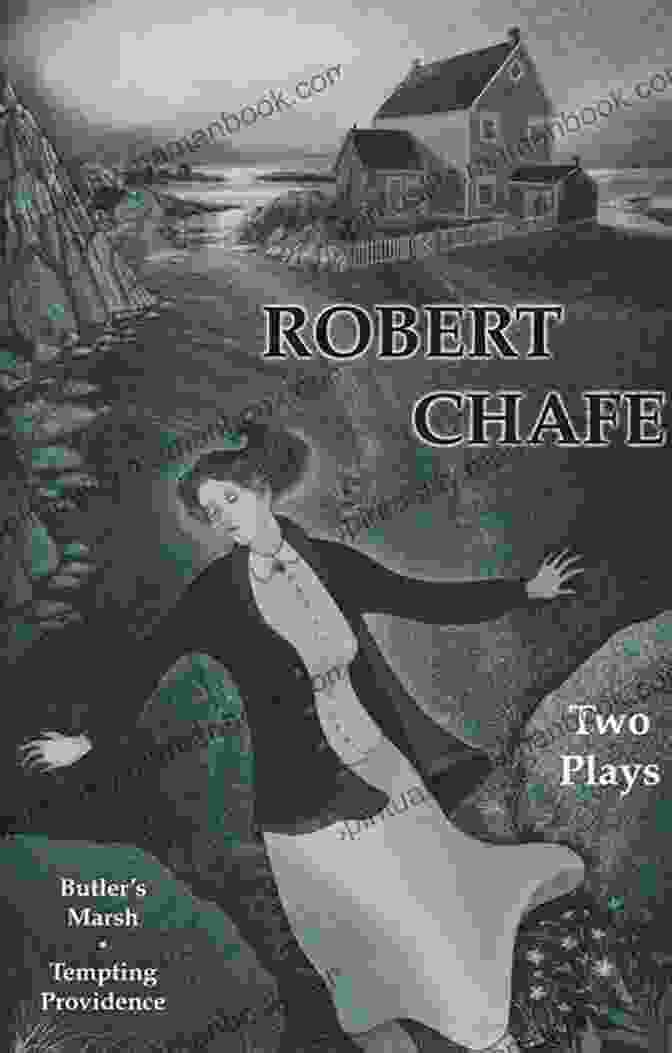 A Scene From Robert Chafe: Two Plays Robert Chafe