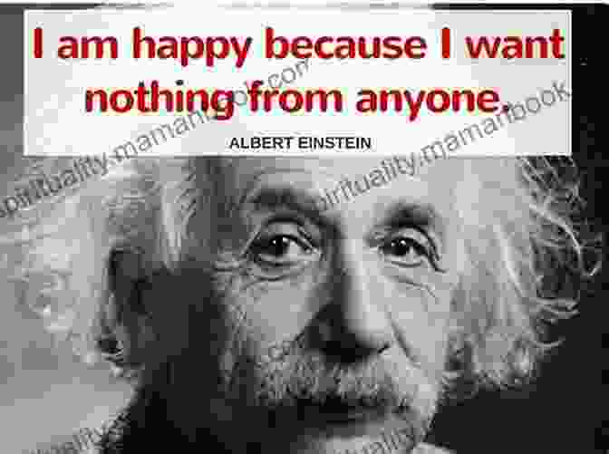 Albert Einstein With A Quote About Finding Happiness Quotes Of Albert Einstein Chaitanya Limbachiya