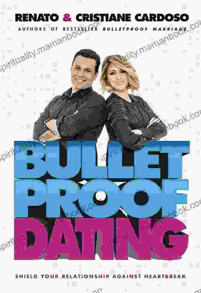 Bulletproof Dating E Book Bulletproof Dating: Shield Your Relationship Against Heartbreak