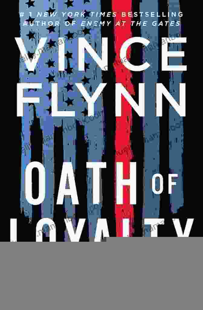 Cover Of Oath Of Loyalty By Vince Flynn Oath Of Loyalty (A Mitch Rapp Novel 21)