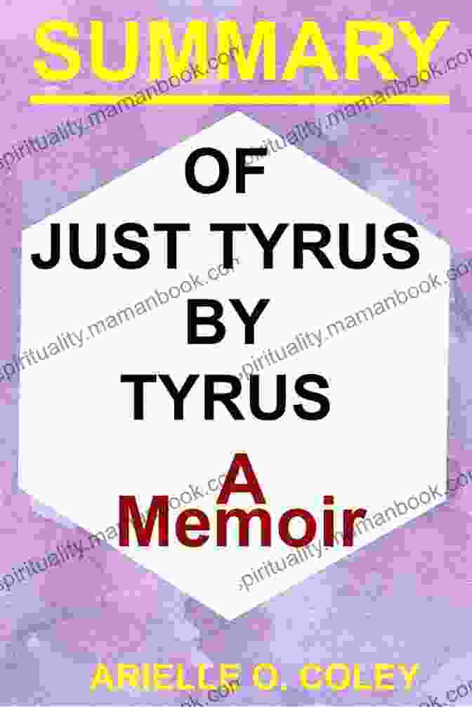 Just Tyrus Memoir By Tyrus Just Tyrus: A Memoir Tyrus