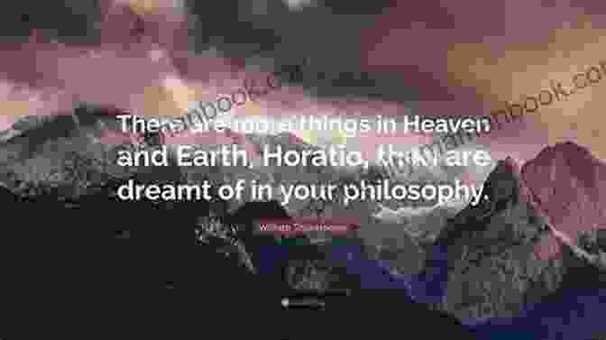 Plato Quote: There Are More Things In Heaven And Earth, Horatio, Than Are Dreamt Of In Your Philosophy Quotes Of Plato Chaitanya Limbachiya