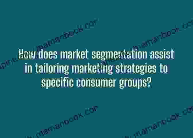 Segmentation For Tailoring Messages To Specific Groups In Email Marketing Free Marketing: The Ultimate Guide To Free Marketing Including Blogging Email Marketing Affiliate Marketing Facebook Marketing Other Social Media Online Make Money Writing How To Be Rich)