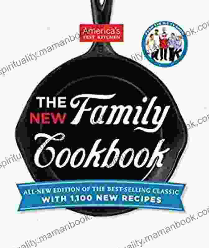 The All New Edition Of The Best Selling Classic Cookbook, Now With 100 New Recipes! The New Family Cookbook: All New Edition Of The Best Selling Classic With 1 100 New Recipes