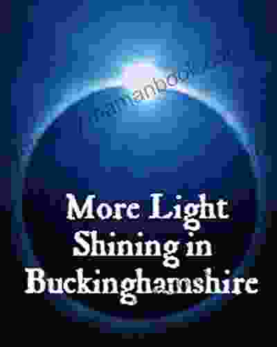 More Light Shining In Buckinghamshire