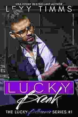 Lucky Break: Billionaire Fake Fiance Romance (The Lucky Billionaire 1)
