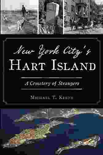 New York City S Hart Island: A Cemetery Of Strangers (Landmarks)