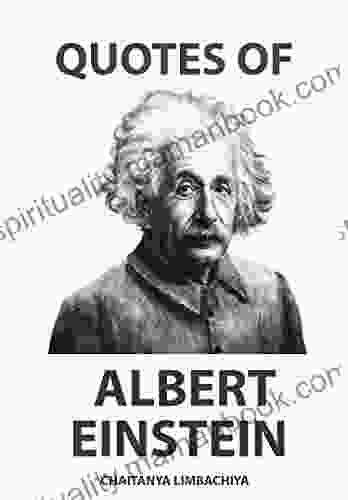 Quotes Of Albert Einstein Chaitanya Limbachiya