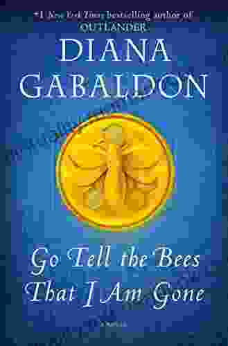 Go Tell The Bees That I Am Gone: A Novel (Outlander 9)