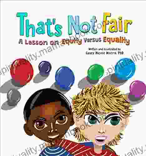 That S Not Fair: A Lesson On Equity Versus Equality
