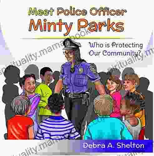 Meet Police Officer Minty Parks: Who Is Protecting Our Community?