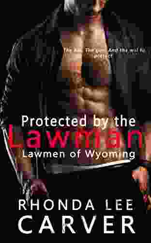 Protected By The Lawman (Lawmen Of Wyoming 1)