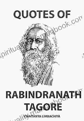 Quotes Of Rabindranath Tagore Chaitanya Limbachiya