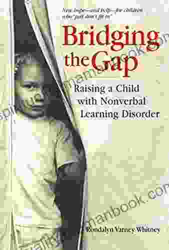 Bridging The Gap: Raising A Child With Nonverbal Learning Disorder
