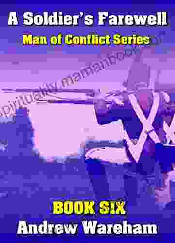 A Soldier S Farewell (Man Of Conflict 6)