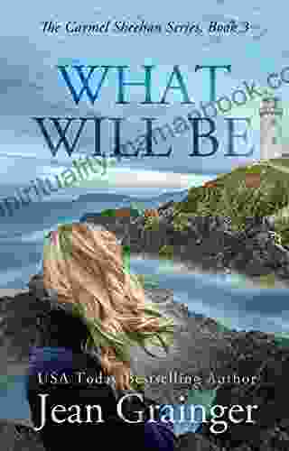 What Will Be: The Carmel Sheehan 3 (The Carmel Sheehan Story)