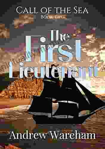 The First Lieutenant (The Call Of The Sea 2)
