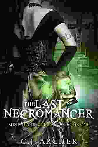 The Last Necromancer (The Ministry Of Curiosities 1)