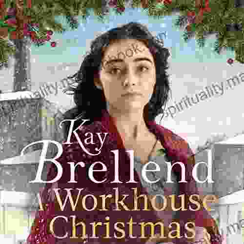 A Workhouse Christmas: A Perfect Heartwarming Christmas Saga (Workhouse To War)