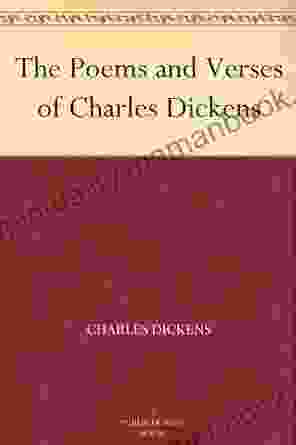 The Poems And Verses Of Charles Dickens