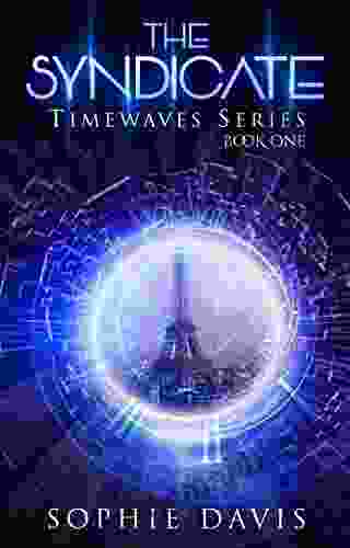 The Syndicate (Timewaves 1) Sophie Davis