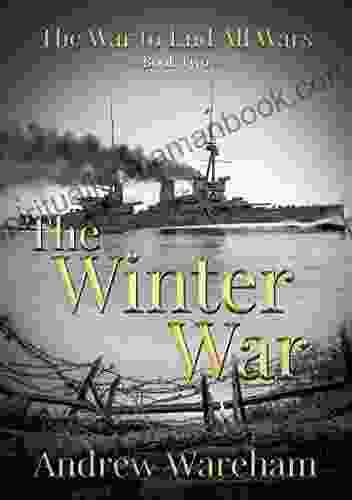 The Winter War (The War To End All Wars 2)