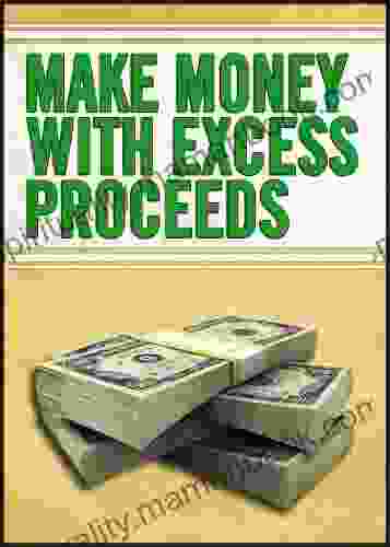 Make Money With Excess Proceeds