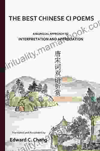 The Best Chinese Ci Poems: A Bilingual Approach To Interpretation And Appreciation