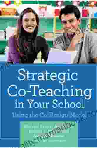 Strategic Co Teaching In Your School: Using The Co Design Model