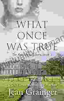 What Once Was True: An Irish WW2 Story (The Robinswood Story 1)